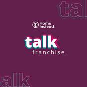 Podcast Home Instead - Talk Franchise