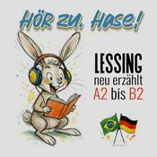 Podcast HÖR ZU, HASE! Fabeln von Lessing neu erzählt für Lernende von A2 bis B2
