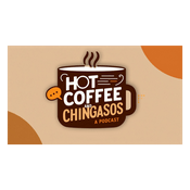 Podcast Hot Coffee & Chingasos: A Podcast