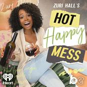 Podcast Zuri Hall's Hot Happy Mess
