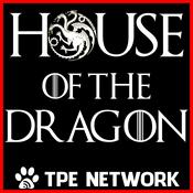 Podcast House of the Dragon Podcast