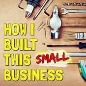 Podcast How I Built This Small Business...  l🔨