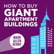 Podcast How To Buy Giant Apartment Buildings