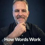 Podcast How Words Work with Jack Fox