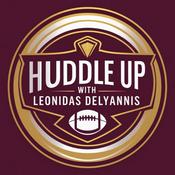 Podcast Huddle Up With Leonidas Delyannis