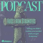 Podcast Hugs From Strangers