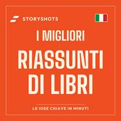 Podcast I Migliori Riassunti di Libri di StoryShots