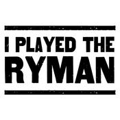Podcast I Played The Ryman
