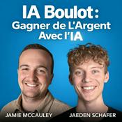 Podcast IA Boulot: Gagner de L'Argent Avec l'IA