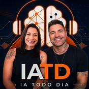 Podcast IA Todo Dia – Seu guia semanal de Inteligência Artificial