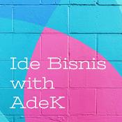 Podcast Ide Bisnis with AdeK