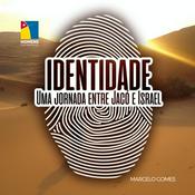 Podcast Identidade - Uma jornada entre Jacó e Israel