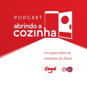 Podcast iFood: Abrindo a Cozinha