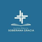 Podcast Iglesia Bíblica Soberana Gracia