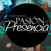 Podcast Iglesia Pasión Por Su Presencia