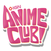 Podcast IGN Anime Club