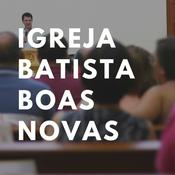 Podcast Igreja Batista Boas Novas SBC