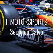 Podcast Il MOTORSPORTS Secondo Salvo