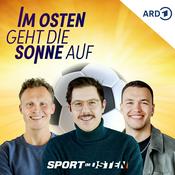 Podcast Im Osten geht die Sonne auf – der Fußballpodcast von Sport im Osten
