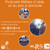 Podcast Immersion dans les emplois d'aide à domicile en Vallons Haute Bretagne Communauté