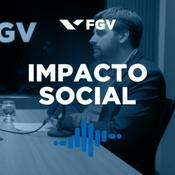 Podcast Impacto Social FGV
