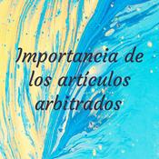 Podcast Importancia de los artículos arbitrados