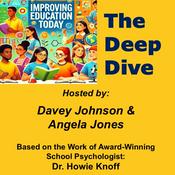 Podcast Improving Education Today: The Deep Dive