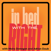 Podcast In Bed With The Right