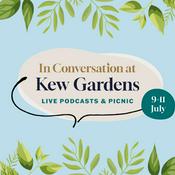 Podcast In Conversation - Live Podcasts. Big Names. Summer at Kew Garden