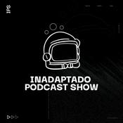 Podcast Inadaptado Podcast Show