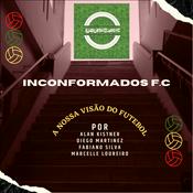 Podcast Inconformados FC
