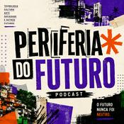 Podcast Periferia do Futuro