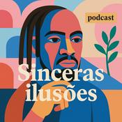 Podcast Sinceras Ilusões