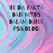 Podcast INI DIA FAKTA DAN MITOS DALAM DUNIA PSIKOLOGI