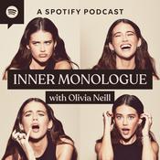 Podcast Inner Monologue with Olivia Neill