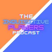 Podcast Inquisitive Players Podcast