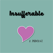 Podcast Insufferable's podcast