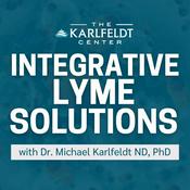 Podcast Integrative Lyme Solutions with Dr. Karlfeldt