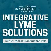 Podcast Integrative Lyme Solutions with Dr. Karlfeldt