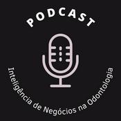 Podcast Inteligência de Negócios na Odontologia