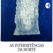 Podcast intermitenciasdamorte-saramago