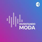 Podcast Inventando Moda