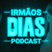 Podcast Irmãos Dias Podcast