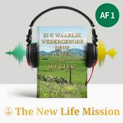 Podcast IS U WAARLIK WEDERGEBORE DEUR WATER en DIE GEES?