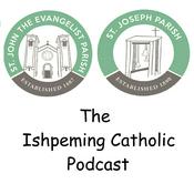 Podcast Ishpeming Catholic Podcast