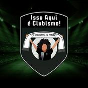 Podcast Isso aqui é clubismo!