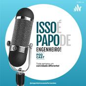 Podcast Isso é Papo de Engenheiro!