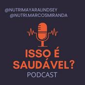 Podcast Isso é saudável?