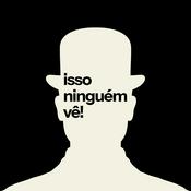 Podcast Isso Ninguém Vê!