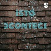 Podcast Isto acontece
